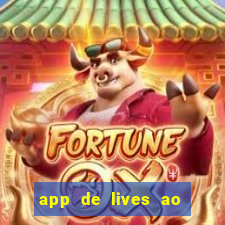 app de lives ao vivo 18